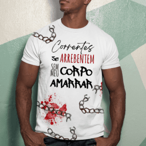 Camiseta correntes se quebrem São Jorge