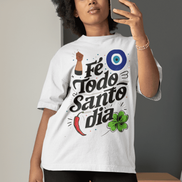 Camiseta de Axé Fé todo santo dia