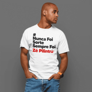 Camiseta Zé Pilintra nunca foi sorte