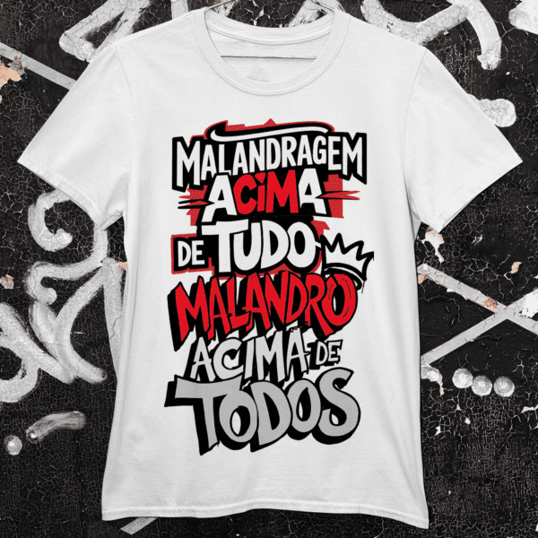 Camiseta Malandro acima de tudo