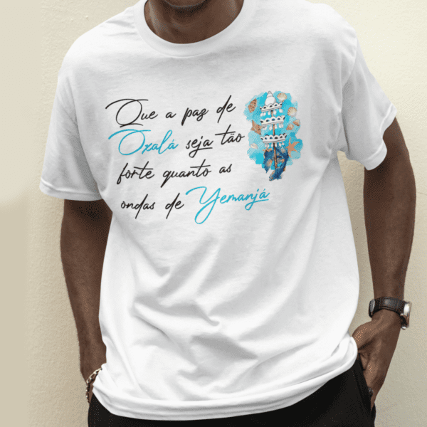 Camiseta frase Yemanjá e Oxalá