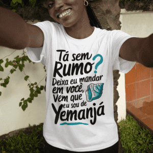 Camiseta Vem que eu sou de Yemanjá