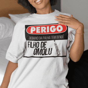 Camiseta Perigo Filho de Omolu
