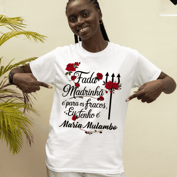 Camiseta Maria Mulambo fada madrinha