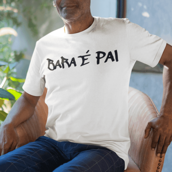 Camiseta Bara é pai frente