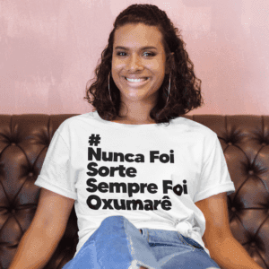 Camiseta Oxumarê Nunca foi sorte