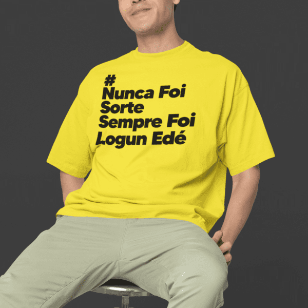 Camiseta Logun Edé Nunca foi sorte