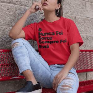Camiseta Ewá Nunca foi sorte