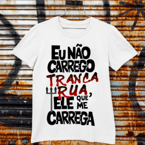 Camiseta Tranca Rua me protege