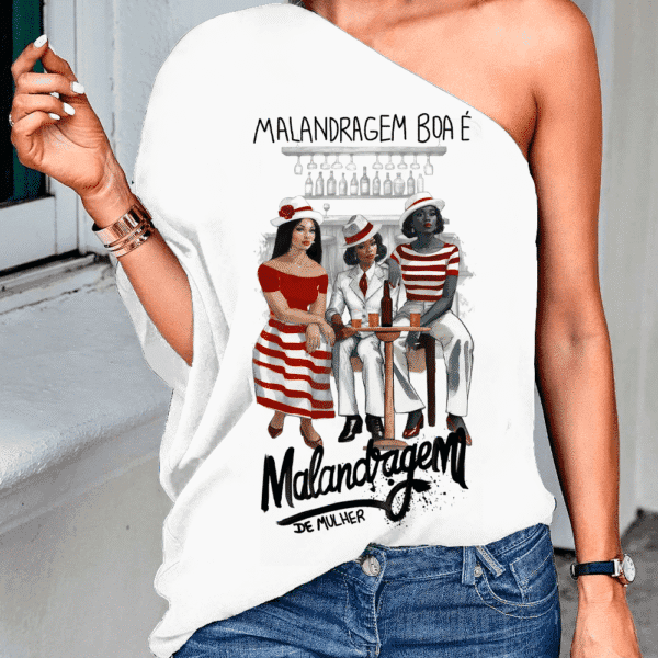 Blusa ombro único Malandragem boa