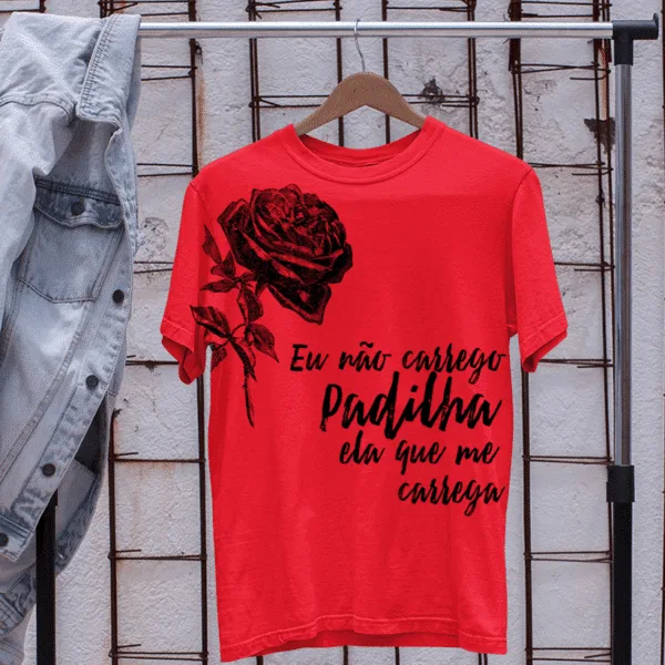 Camiseta Maria Padilha que me carrega